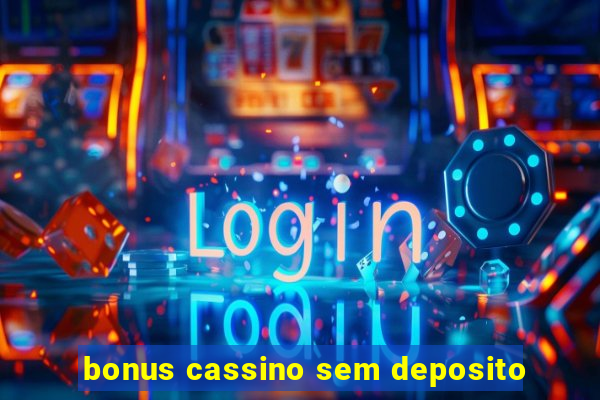 bonus cassino sem deposito